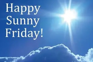 Happy sunny Friday 1