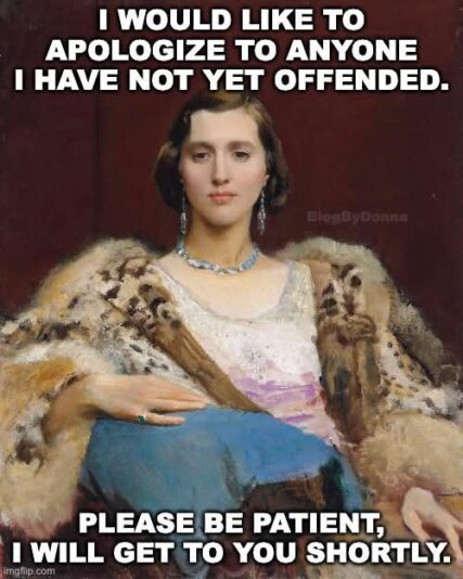not offended yet