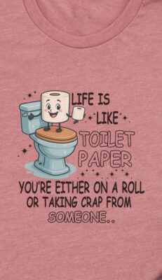 life. toilet paper
