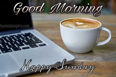 Good Morning Sunday laptop