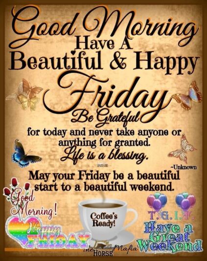 Happy Friday be grateful