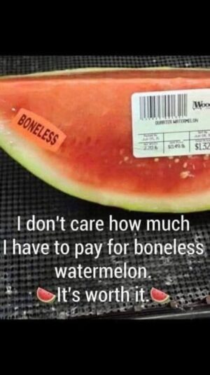 boneless watermelonn