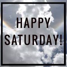 Happy Saturday cloudy day