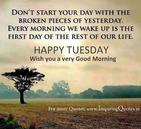 -Happy-Tuesday broken yesterday pieces-Motivational-Inspirational-Quotes