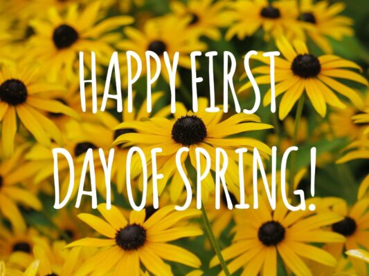 Happy First Day of Spring