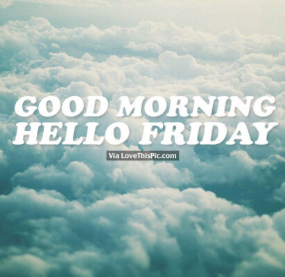 -Cloudy-Hello-Friday