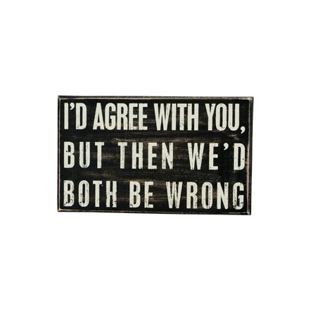 Both wrong.