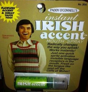 Irish accent spray. (2)