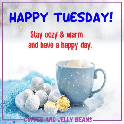 HAPPY TUESDAY