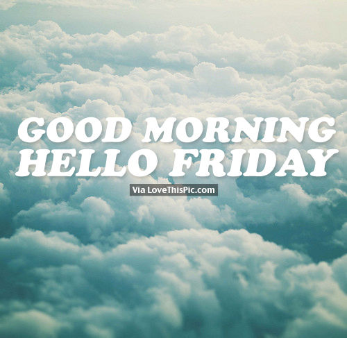 -Cloudy-Hello-Friday