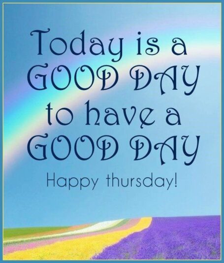 thursday good day to have good day