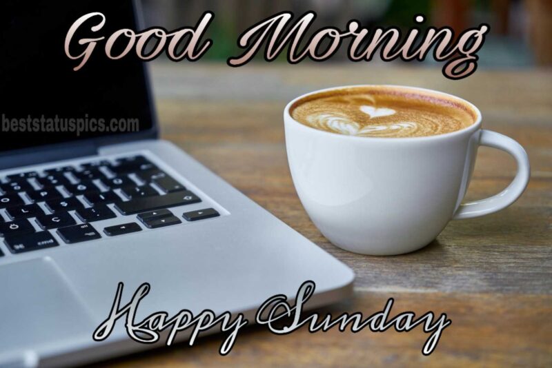 Good-morning Happy Sunday