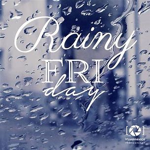 Good Morning Rainy Friday