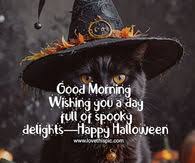 Good Morning Happy Halloween