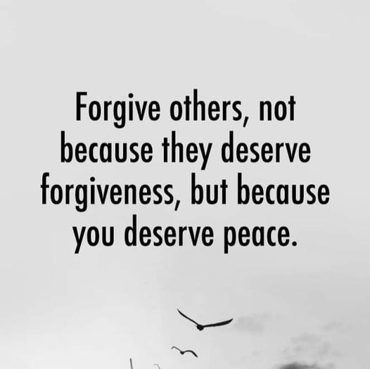 forgive other you deserve peace.