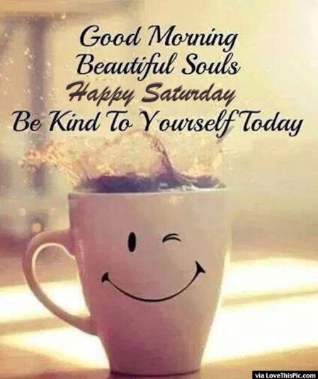 209525-Good-Morning-Beautiful-Souls-Happy-Saturday
