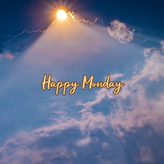 Happy Monday Cloudy