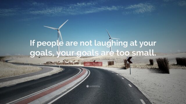 19189-Azim-Premji-Quote-If-people-are-not-laughing-at-your-goals-your