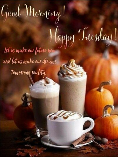 Good Morning Tuesday coffee
