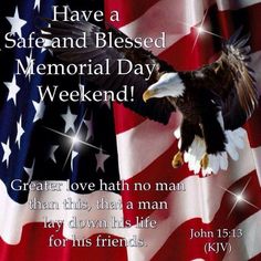 safe and blessed Memorial day weekend
