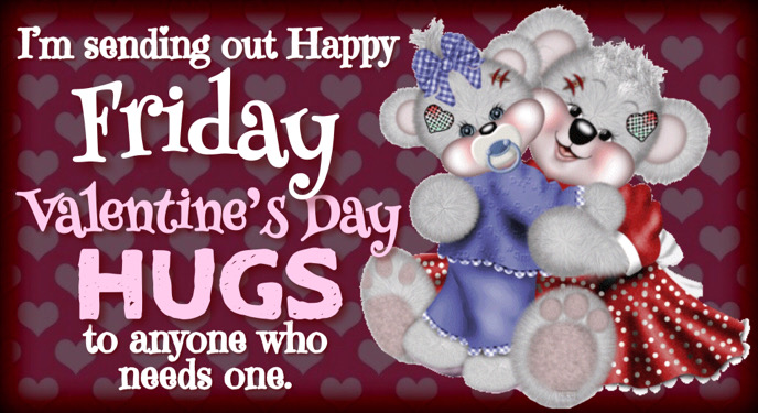 Happy Friday Valentine Hugs