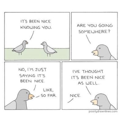 nice knowing you